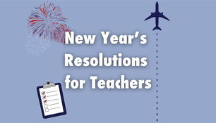 New Year’s Resolutions for Teachers